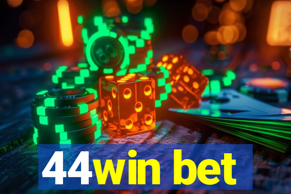 44win bet